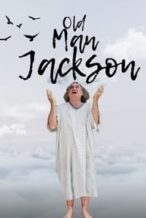 Nonton Film Old Man Jackson (2023) Subtitle Indonesia Streaming Movie Download