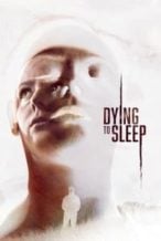 Nonton Film Dying to Sleep (2023) Subtitle Indonesia Streaming Movie Download