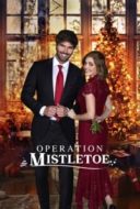 Layarkaca21 LK21 Dunia21 Nonton Film Operation Mistletoe (2024) Subtitle Indonesia Streaming Movie Download