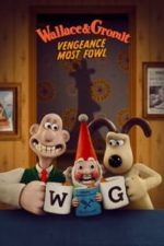 Wallace & Gromit: Vengeance Most Fowl (2024)