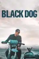 Layarkaca21 LK21 Dunia21 Nonton Film Black Dog (2024) Subtitle Indonesia Streaming Movie Download