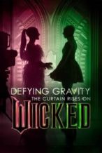 Nonton Film Defying Gravity: The Curtain Rises on Wicked (2024) Subtitle Indonesia Streaming Movie Download