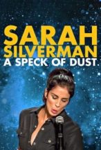 Nonton Film Sarah Silverman: A Speck of Dust (2017) Subtitle Indonesia Streaming Movie Download