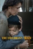 Layarkaca21 LK21 Dunia21 Nonton Film The Children’s Train (2024) Subtitle Indonesia Streaming Movie Download