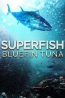 Layarkaca21 LK21 Dunia21 Nonton Film Superfish: Bluefin Tuna (2012) Subtitle Indonesia Streaming Movie Download