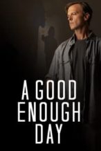 Nonton Film A Good Enough Day (2022) Subtitle Indonesia Streaming Movie Download