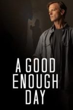 A Good Enough Day (2022)