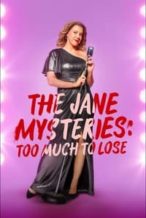 Nonton Film The Jane Mysteries: Too Much to Lose (2024) Subtitle Indonesia Streaming Movie Download