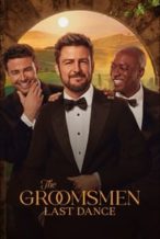 Nonton Film The Groomsmen: Last Dance (2024) Subtitle Indonesia Streaming Movie Download