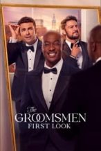 Nonton Film The Groomsmen: First Look (2024) Subtitle Indonesia Streaming Movie Download