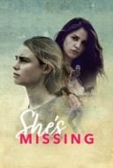 Layarkaca21 LK21 Dunia21 Nonton Film She’s Missing (2019) Subtitle Indonesia Streaming Movie Download