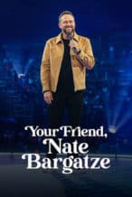 Nonton Film Your Friend, Nate Bargatze (2024) Subtitle Indonesia Streaming Movie Download