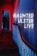 Layarkaca21 LK21 Dunia21 Nonton Film Haunted Ulster Live (2023) Subtitle Indonesia Streaming Movie Download