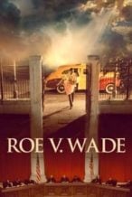 Nonton Film Roe v. Wade (2021) Subtitle Indonesia Streaming Movie Download