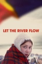 Nonton Film Let the River Flow (2023) Subtitle Indonesia Streaming Movie Download