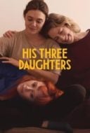 Layarkaca21 LK21 Dunia21 Nonton Film His Three Daughters (2024) Subtitle Indonesia Streaming Movie Download