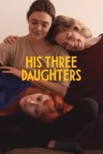 Nonton Film His Three Daughters (2024) Subtitle Indonesia Streaming Movie Download