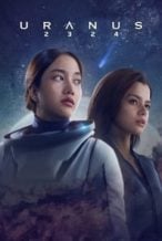 Nonton Film Uranus 2324 (2024) Subtitle Indonesia Streaming Movie Download