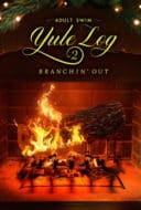 Layarkaca21 LK21 Dunia21 Nonton Film Adult Swim Yule Log 2: Branchin’ Out (2024) Subtitle Indonesia Streaming Movie Download