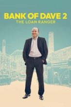 Nonton Film Bank of Dave 2: The Loan Ranger (2025) Subtitle Indonesia Streaming Movie Download