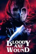 Nonton Film Bloody Axe Wound (2024) Subtitle Indonesia Streaming Movie Download