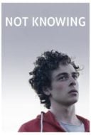 Layarkaca21 LK21 Dunia21 Nonton Film Not Knowing (2019) Subtitle Indonesia Streaming Movie Download