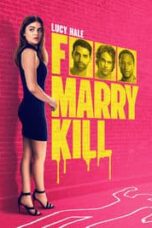 Poster Film F Marry Kill (2024)