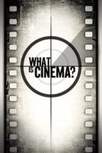 Nonton Film What Is Cinema? (2013) Subtitle Indonesia Streaming Movie Download