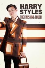 Nonton Film Harry Styles: The Finishing Touch (2023) Subtitle Indonesia Streaming Movie Download