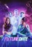 Layarkaca21 LK21 Dunia21 Nonton Film Future Date (2024) Subtitle Indonesia Streaming Movie Download