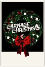 Nonton Film Carnage for Christmas (2024) Subtitle Indonesia Streaming Movie Download