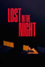 Nonton Film Lost in the Night (2023) Subtitle Indonesia Streaming Movie Download