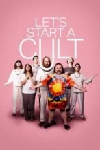 Nonton Film Let’s Start a Cult (2024) Subtitle Indonesia Streaming Movie Download