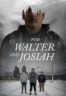 Layarkaca21 LK21 Dunia21 Nonton Film For Walter and Josiah (2020) Subtitle Indonesia Streaming Movie Download