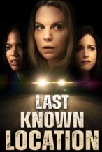 Nonton Film Last Known Location (2024) Subtitle Indonesia Streaming Movie Download