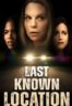 Layarkaca21 LK21 Dunia21 Nonton Film Last Known Location (2024) Subtitle Indonesia Streaming Movie Download