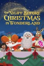 Nonton Film The Night Before Christmas in Wonderland (2024) Subtitle Indonesia Streaming Movie Download