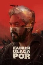 Nonton Film Kadaisi Ulaga Por (2024) Subtitle Indonesia Streaming Movie Download