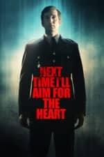 Next Time I’ll Aim for the Heart (2014)