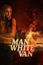 Nonton Film The Man in the White Van (2024) Subtitle Indonesia Streaming Movie Download