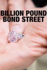 Billion Pound Bond Street (2021)