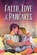 Nonton Film Faith Love and Pancakes (2024) Subtitle Indonesia Streaming Movie Download