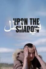 Poster Film Upon the Shadow (2017)