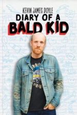 Kevin James Doyle: Diary of a Bald Kid (2025)