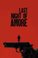 Layarkaca21 LK21 Dunia21 Nonton Film Last Night of Amore (2023) Subtitle Indonesia Streaming Movie Download