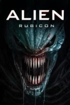 Nonton Film Alien: Rubicon (2024) Subtitle Indonesia Streaming Movie Download