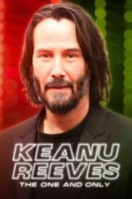 Keanu Reeves: The One and Only (2024)