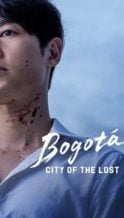 Nonton Film Bogotá: City of the Lost (2024) Subtitle Indonesia Streaming Movie Download