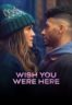 Layarkaca21 LK21 Dunia21 Nonton Film Wish You Were Here (2025) Subtitle Indonesia Streaming Movie Download