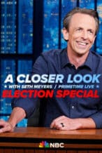 Nonton Film A Closer Look with Seth Meyers: Primetime Live Election Special (1969) Subtitle Indonesia Streaming Movie Download